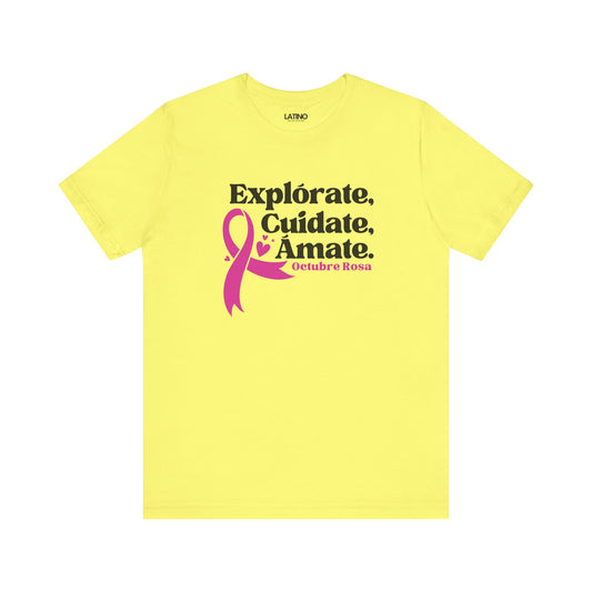 "Explórate, Cuídate, Ámate" Octubre Rosa Breast Cancer Awareness T-Shirt