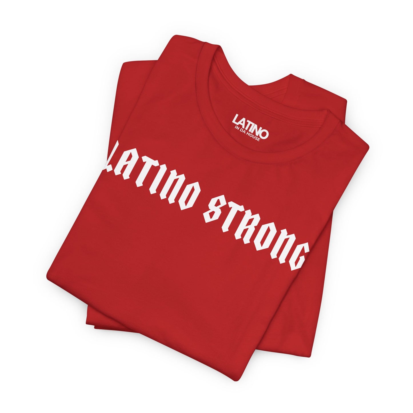 “Latino Strong” T-Shirt | Latino Power Tee