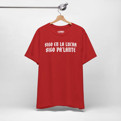 “Sigo En La Lucha, Sigo Pa’lante” T-Shirt