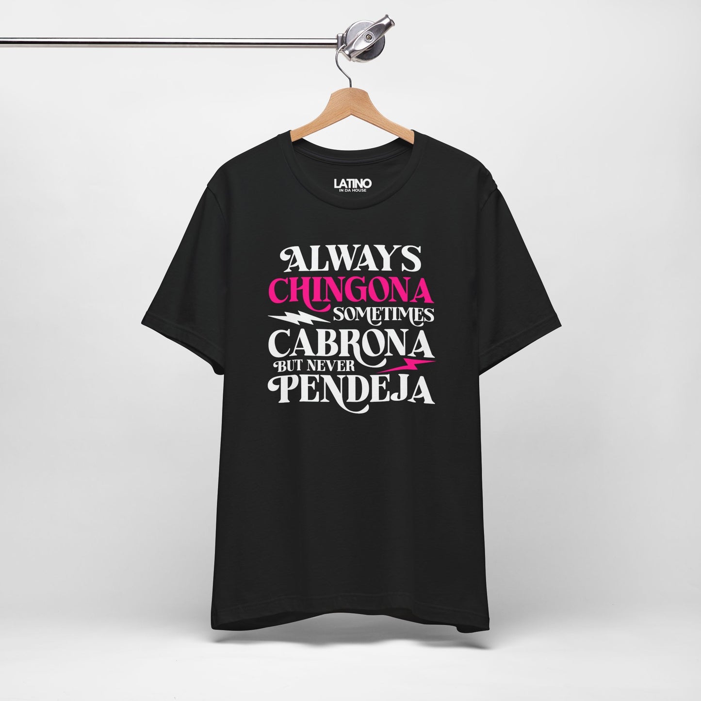 "Always Chingona" T-Shirt | Latina Attitude