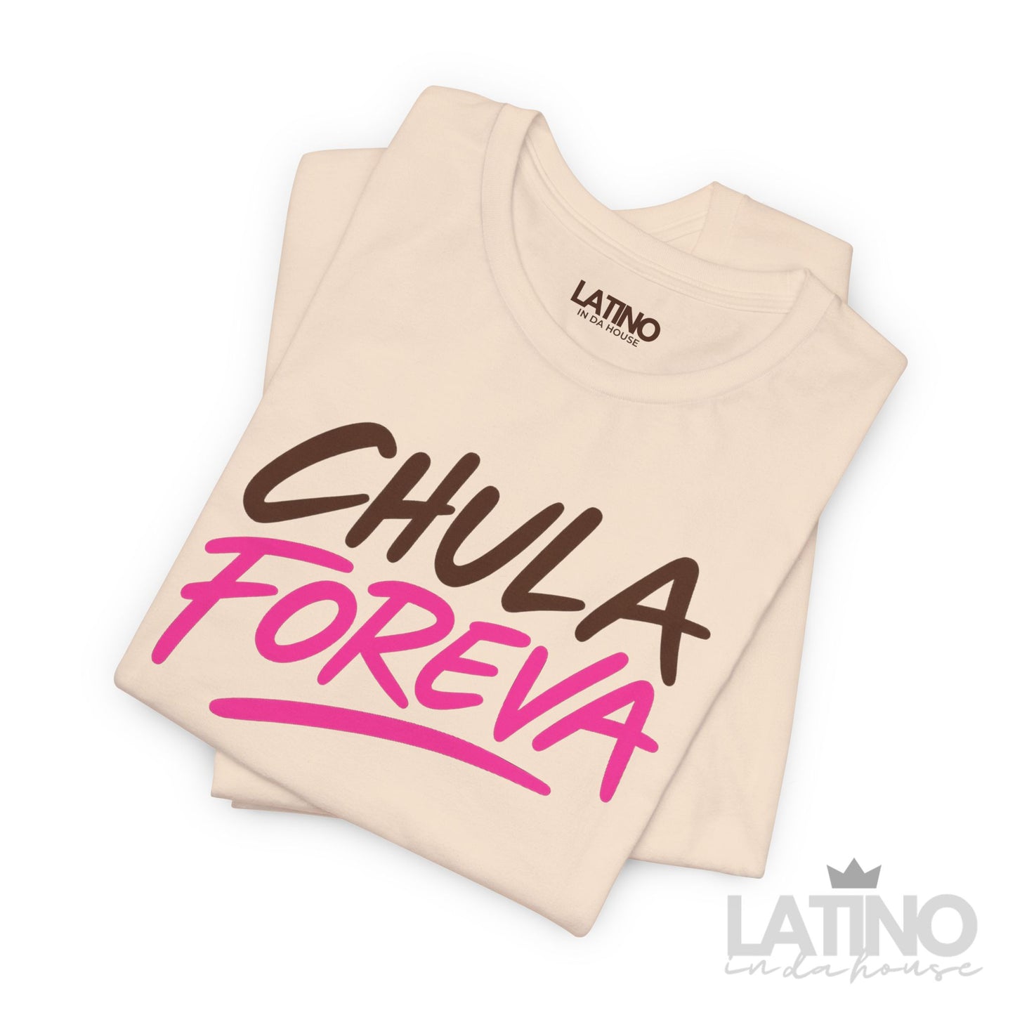 “Chula Foreva” T-Shirt | Latina Tee