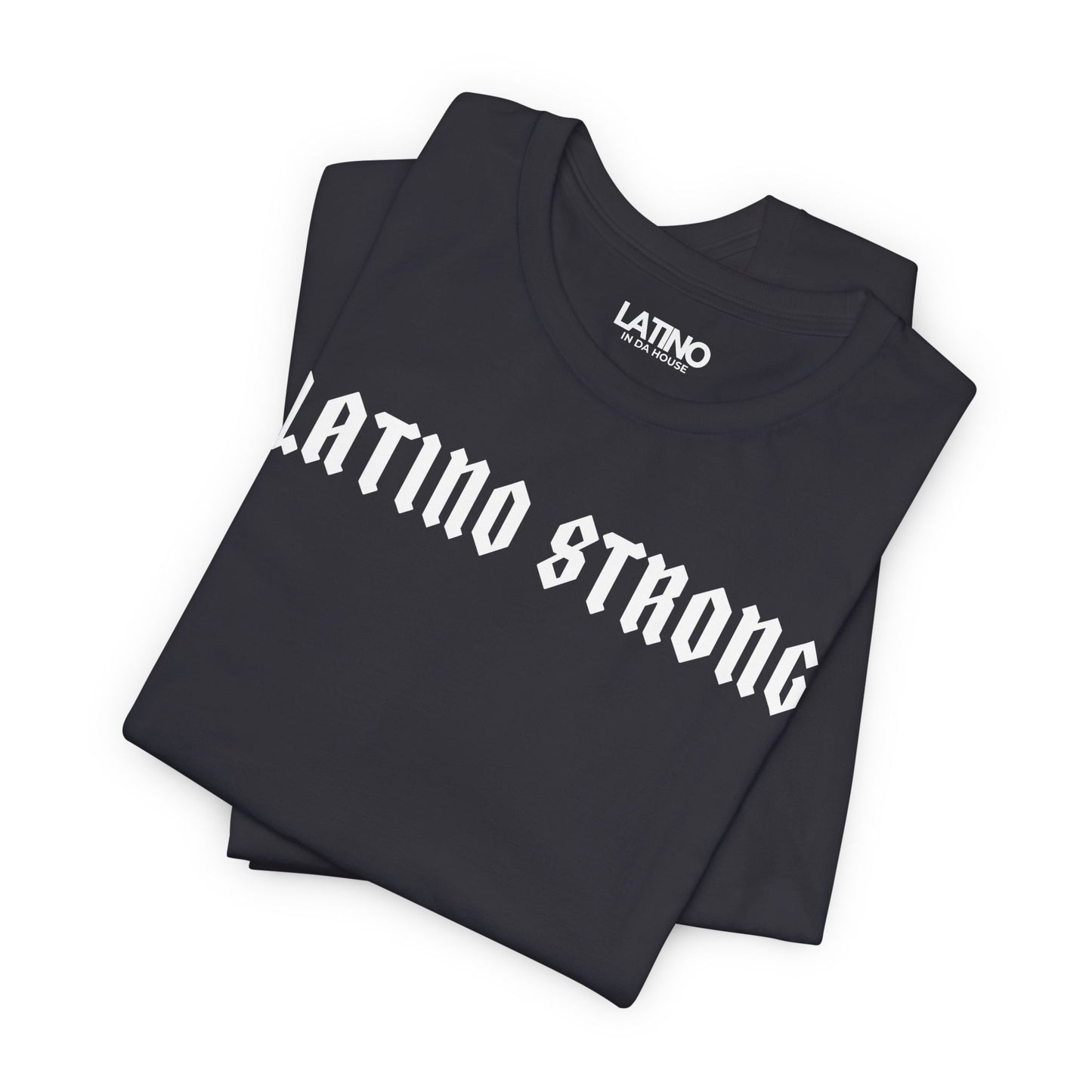 “Latino Strong” T-Shirt | Latino Power Tee