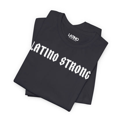 “Latino Strong” T-Shirt | Latino Power Tee