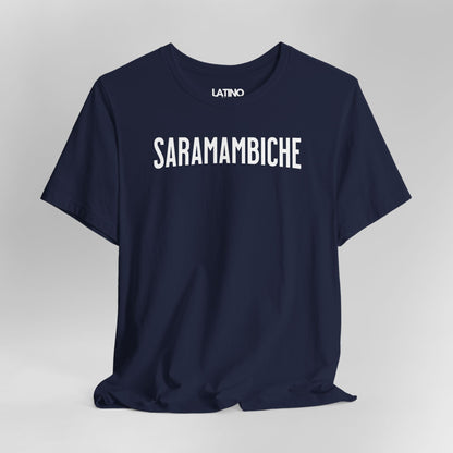 "SARAMAMBICHE" Latino T-Shirt | Latino Tee