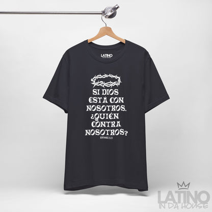 “¿Quién Contra Nosotros?” Faith T-Shirt