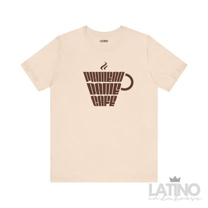 Primero Dame Café T-Shirt | Cafecito Tee