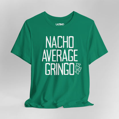 "Nacho Average Gringo" T-Shirt