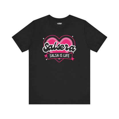 "Salsera Salsa Is Life" T-Shirt