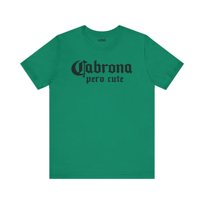 "Cabrona Pero Cute" T-Shirt