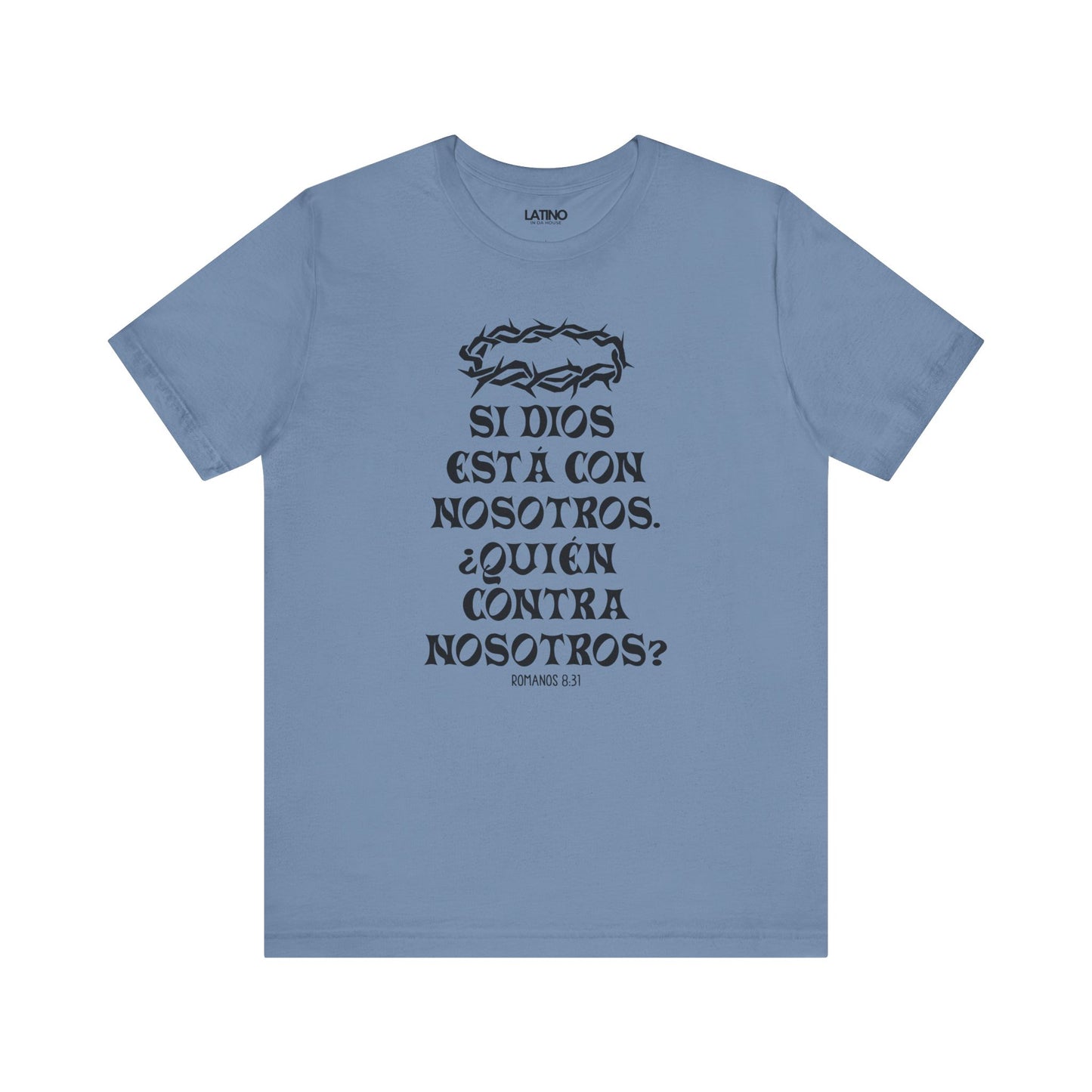 “¿Quién Contra Nosotros?” Faith T-Shirt