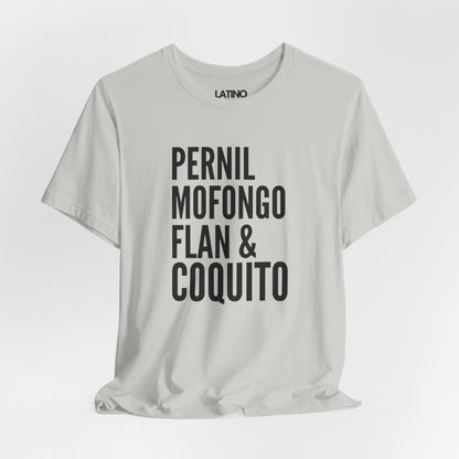 Pernil, Mofongo, Flan & Coquito T-Shirt