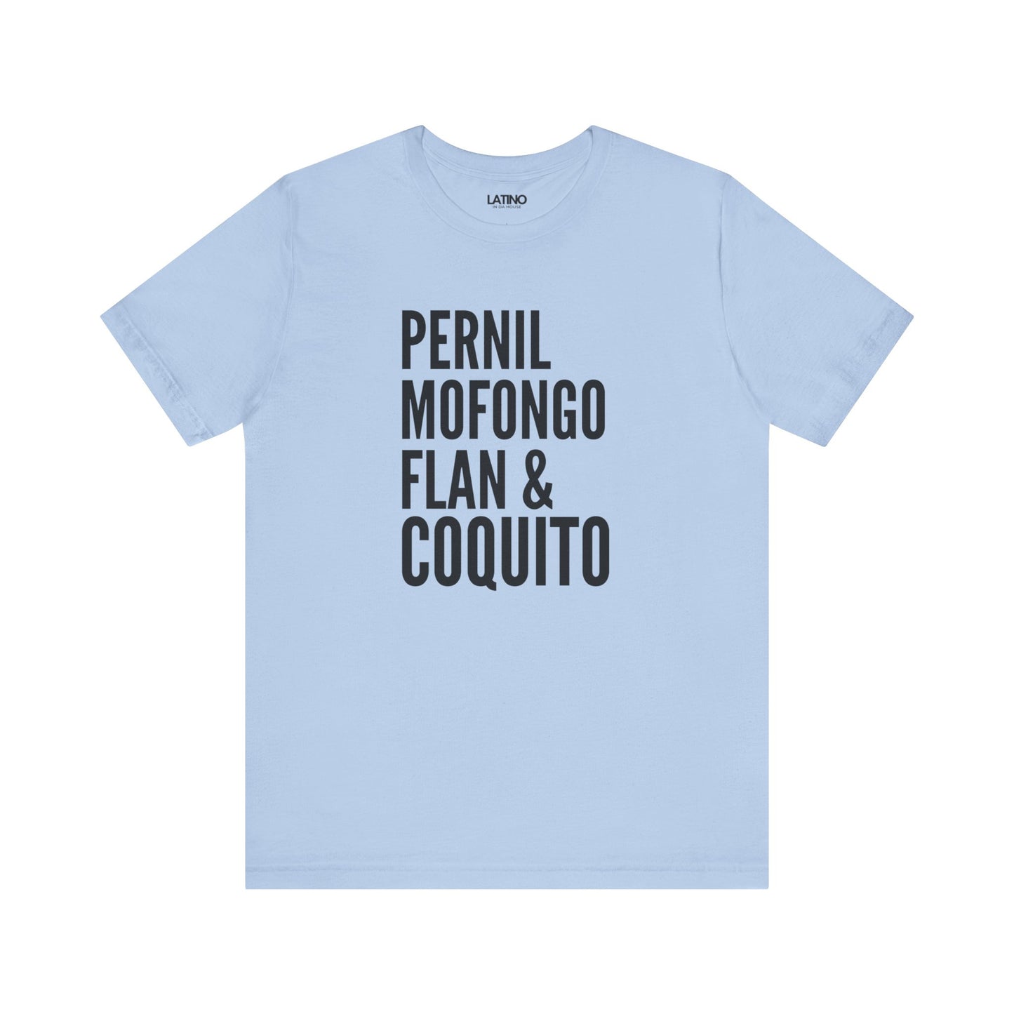 Pernil, Mofongo, Flan & Coquito T-Shirt