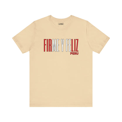 Firme y Feliz Peru T-Shirt