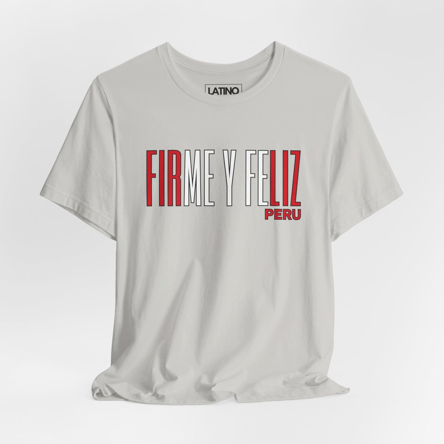 Firme y Feliz Peru T-Shirt