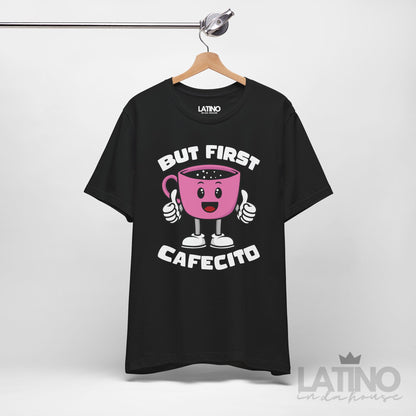 "But First, Cafecito" T-Shirt | Cafe Tee