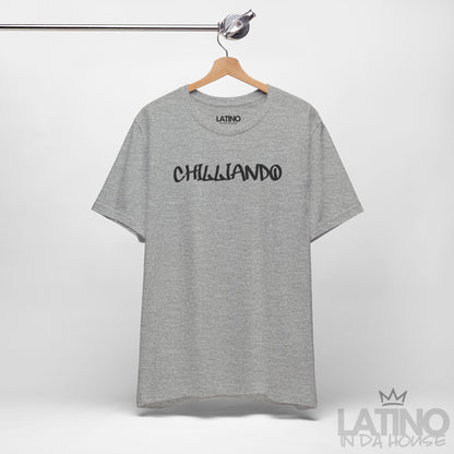 “CHILLIANDO” T-Shirt | Latino Vibes Tee