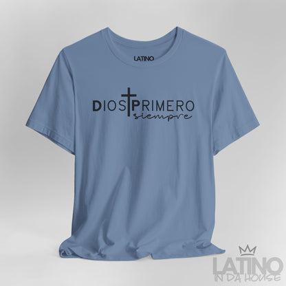 “Dios Primero Siempre” T-Shirt | God First