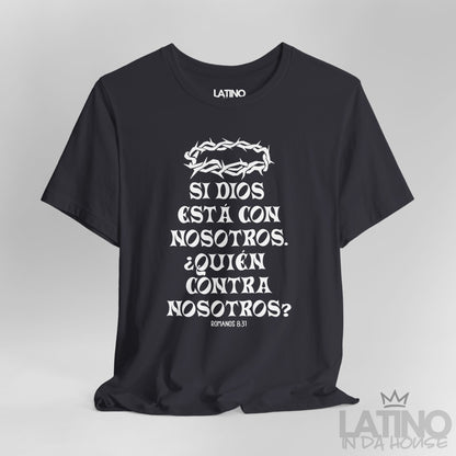 “¿Quién Contra Nosotros?” Faith T-Shirt