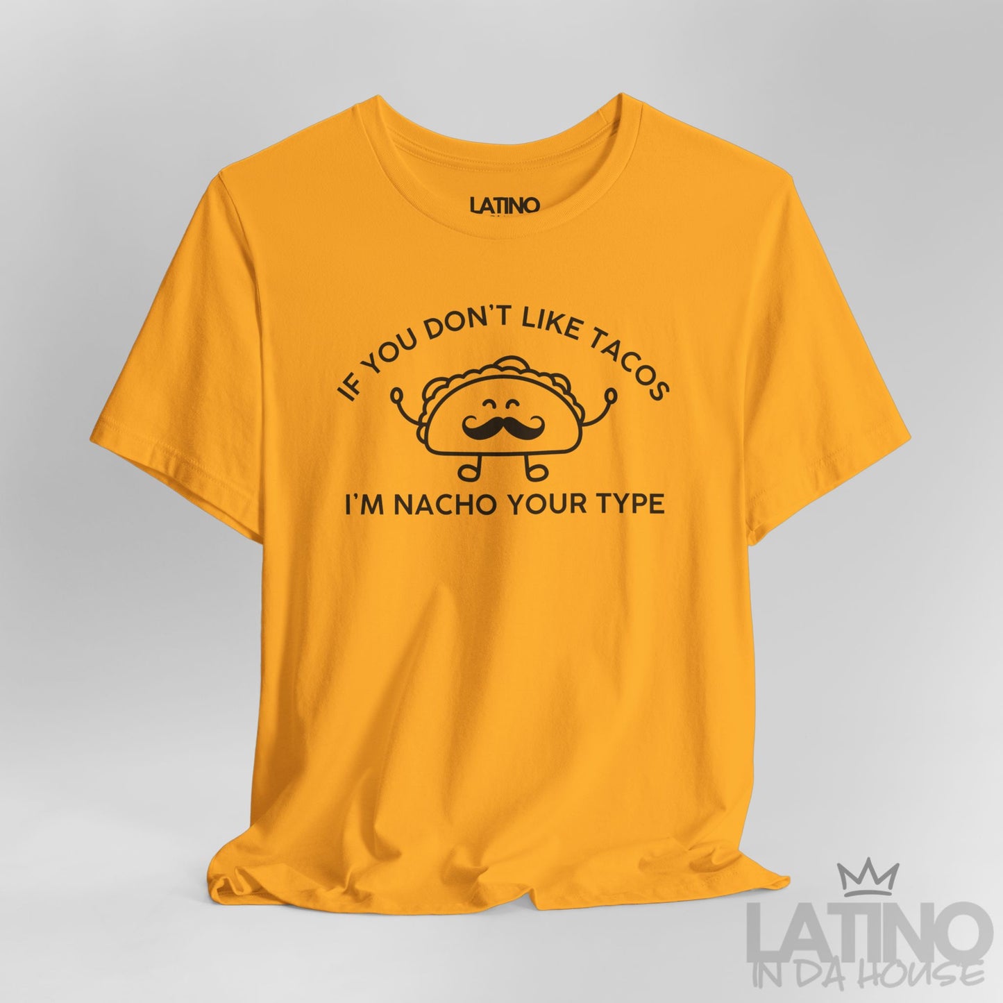 "If You Don’t Like Tacos” T-Shirt | Taco