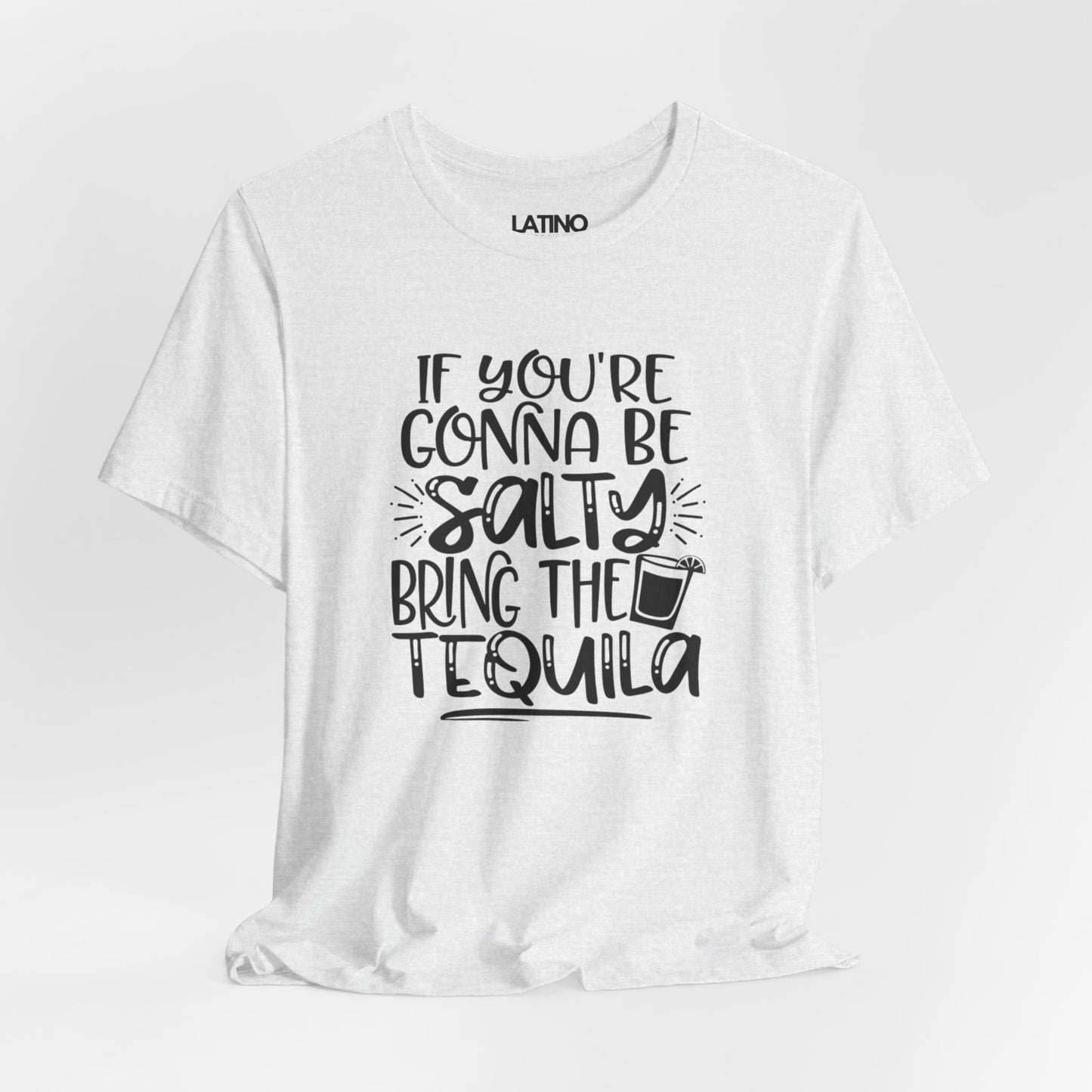 "Gonna Be Salty Bring the Tequila" T-Shirt