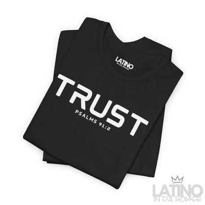 TRUST T-Shirt | Psalms 91:2 Faith Tee