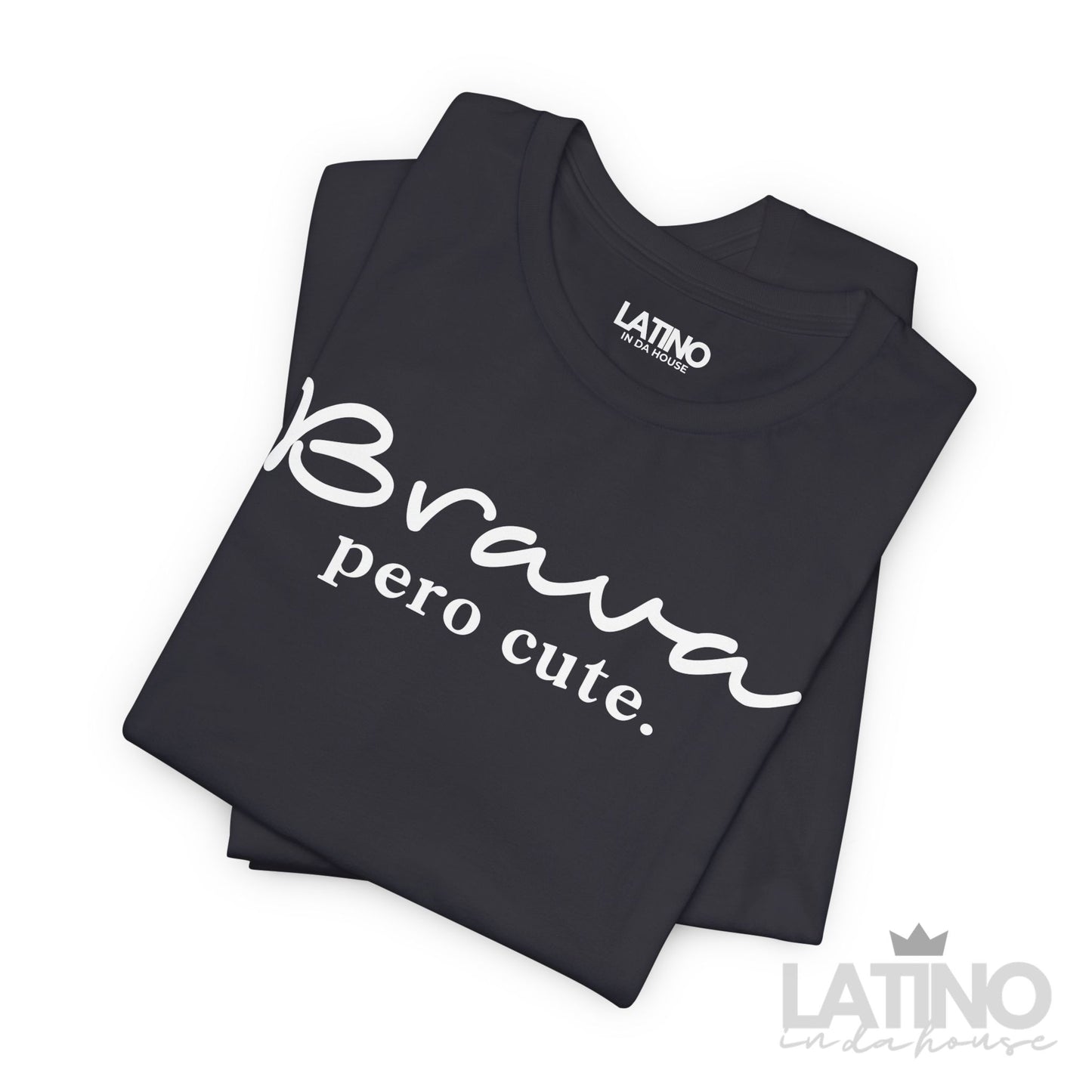 "Brava Pero Cute" T-Shirt | Latina Tee
