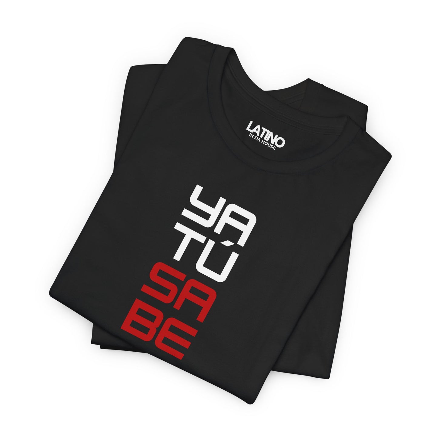 “Ya Tú Sabe” T-Shirt | Latino Tee