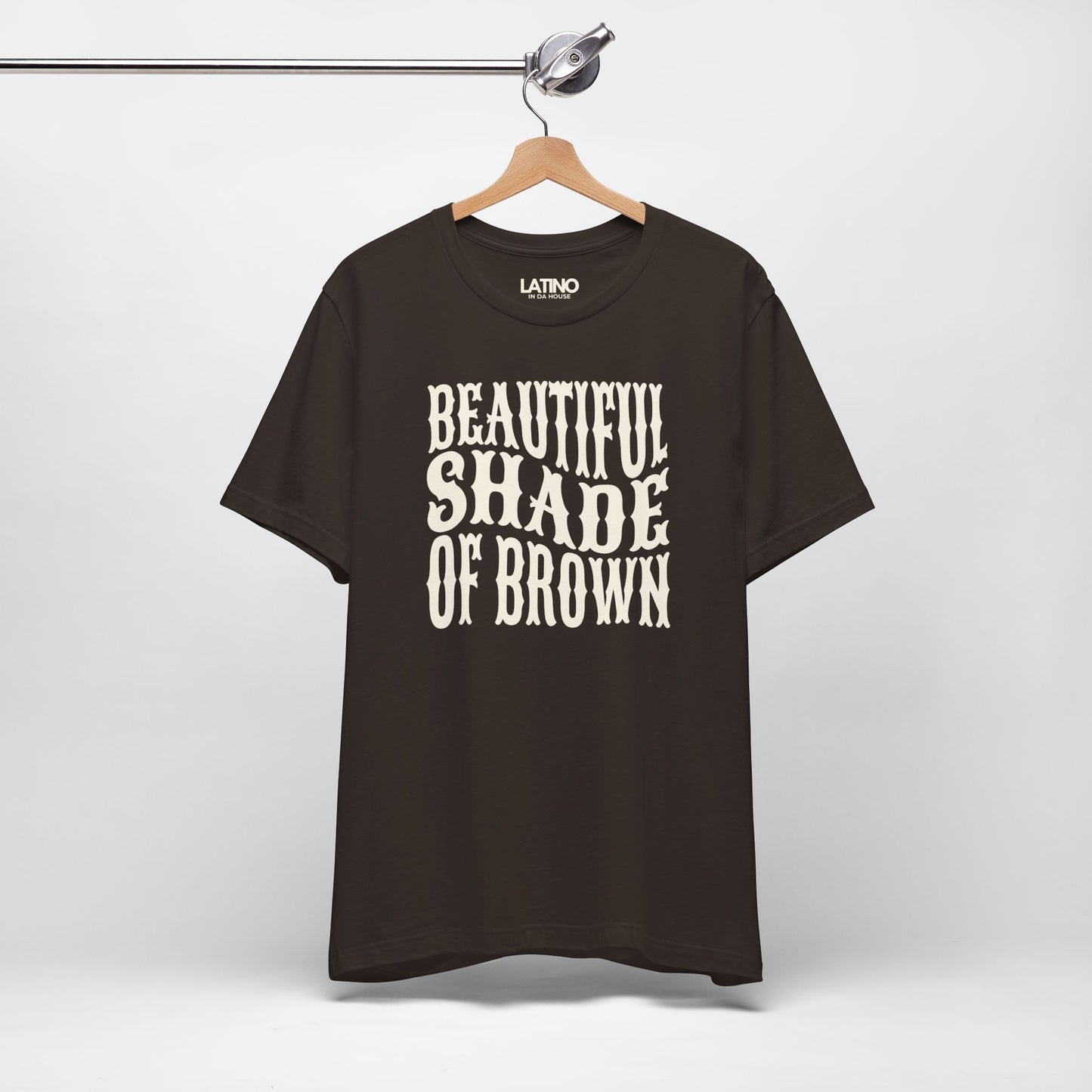 "Beautiful Shade of Brown" T-Shirt