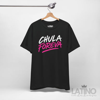 “Chula Foreva” T-Shirt | Latina Tee
