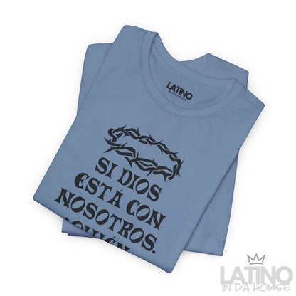 “¿Quién Contra Nosotros?” Faith T-Shirt
