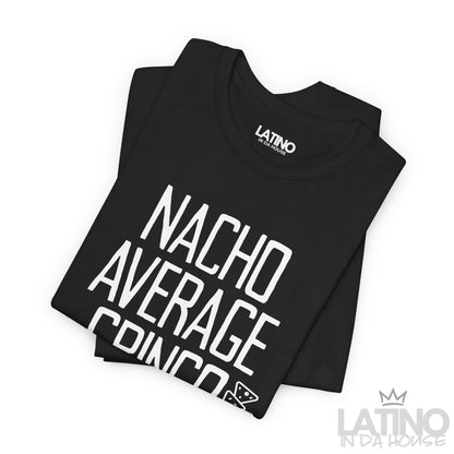 "Nacho Average Gringo" T-Shirt