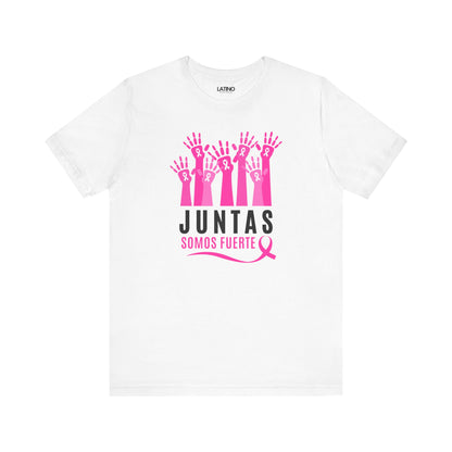 "Juntas Somos Fuerte" Breast Cancer Awareness T-Shirt