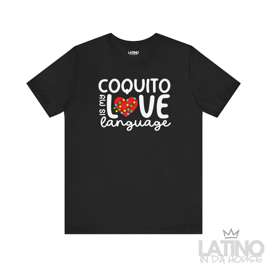 "Coquito is My Love Language" T-Shirt