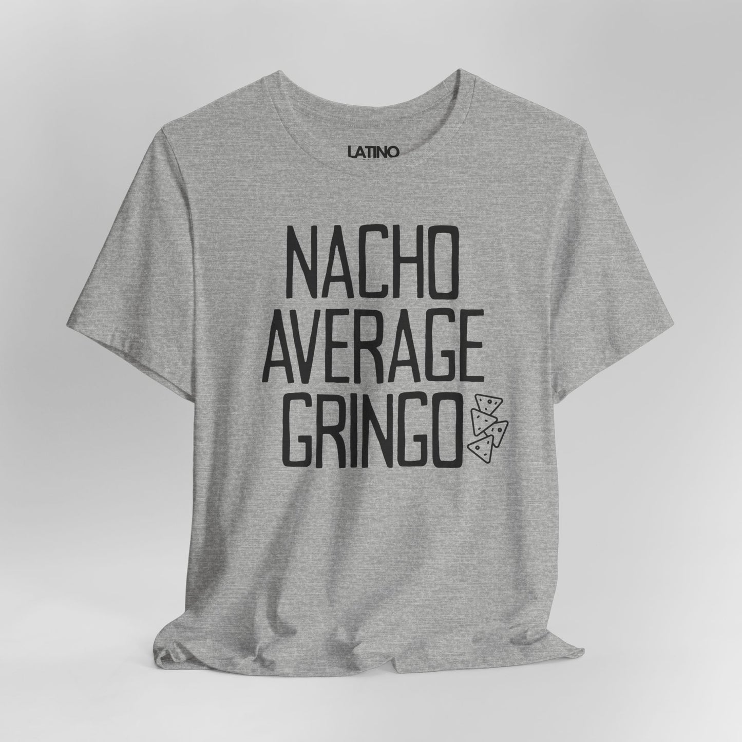 "Nacho Average Gringo" T-Shirt