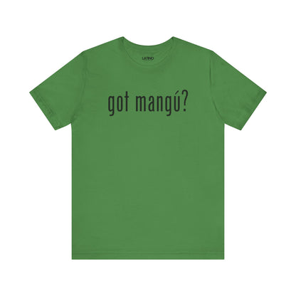 "Got Mangú?" T-Shirt