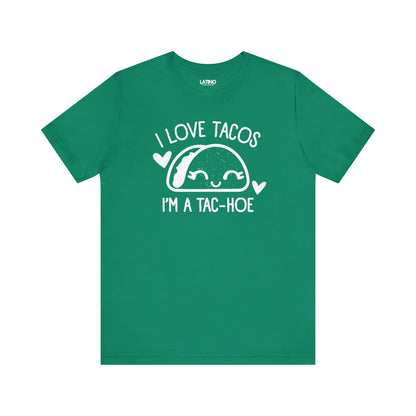 "I'm A Taco-Hoe" T-Shirt | Taco Tee