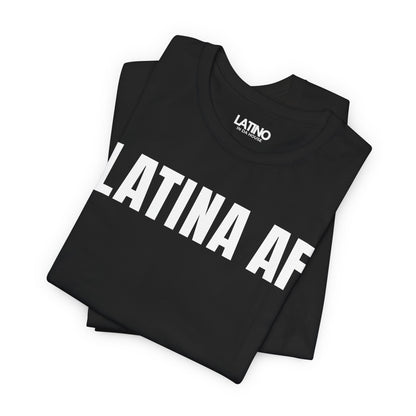 "LATINA AF" T-Shirt | Latina Power Tee