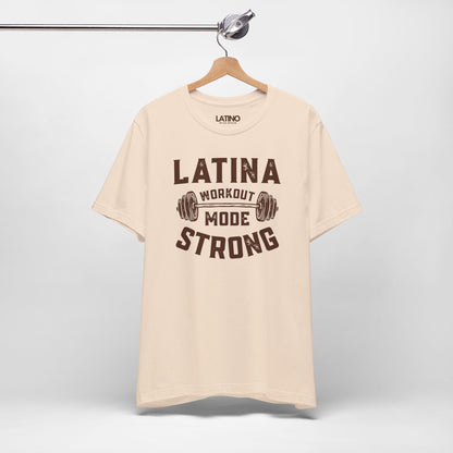 "Latina Strong Workout Mode" T-Shirt