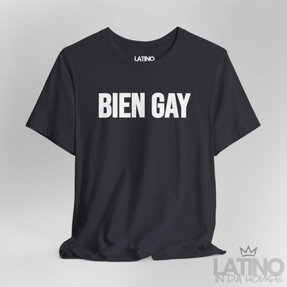 “BIEN GAY” T-Shirt | Latino Pride Tee