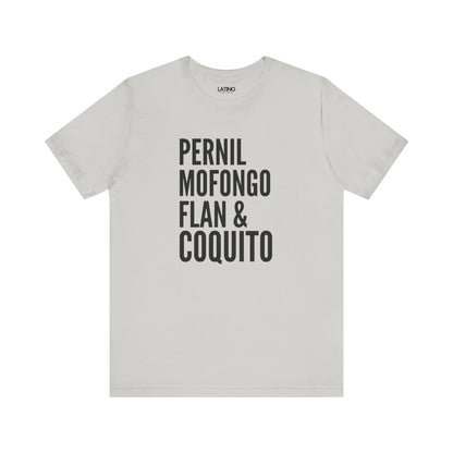 Pernil, Mofongo, Flan & Coquito T-Shirt