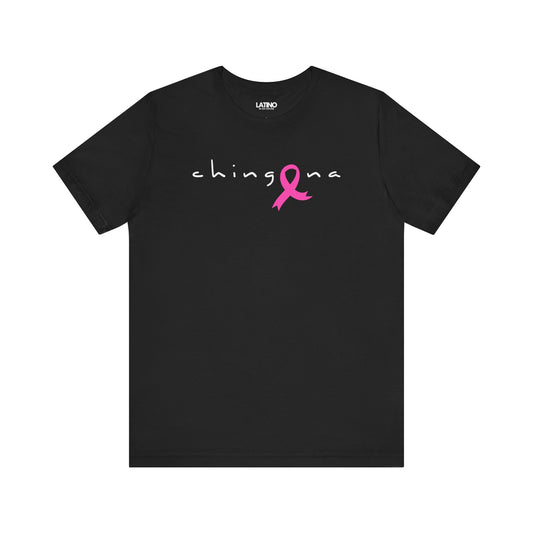 "Chingona Breast Cancer Awareness" T-Shirt