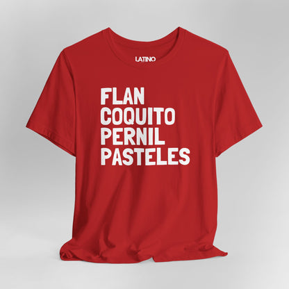“Flan Coquito Pernil Pasteles” T-Shirt