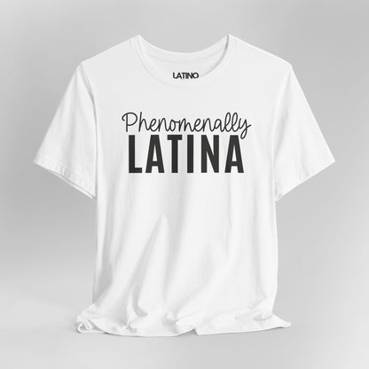"Phenomenally Latina" T-Shirt | Latina Tee