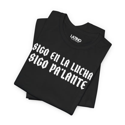 “Sigo En La Lucha, Sigo Pa’lante” T-Shirt