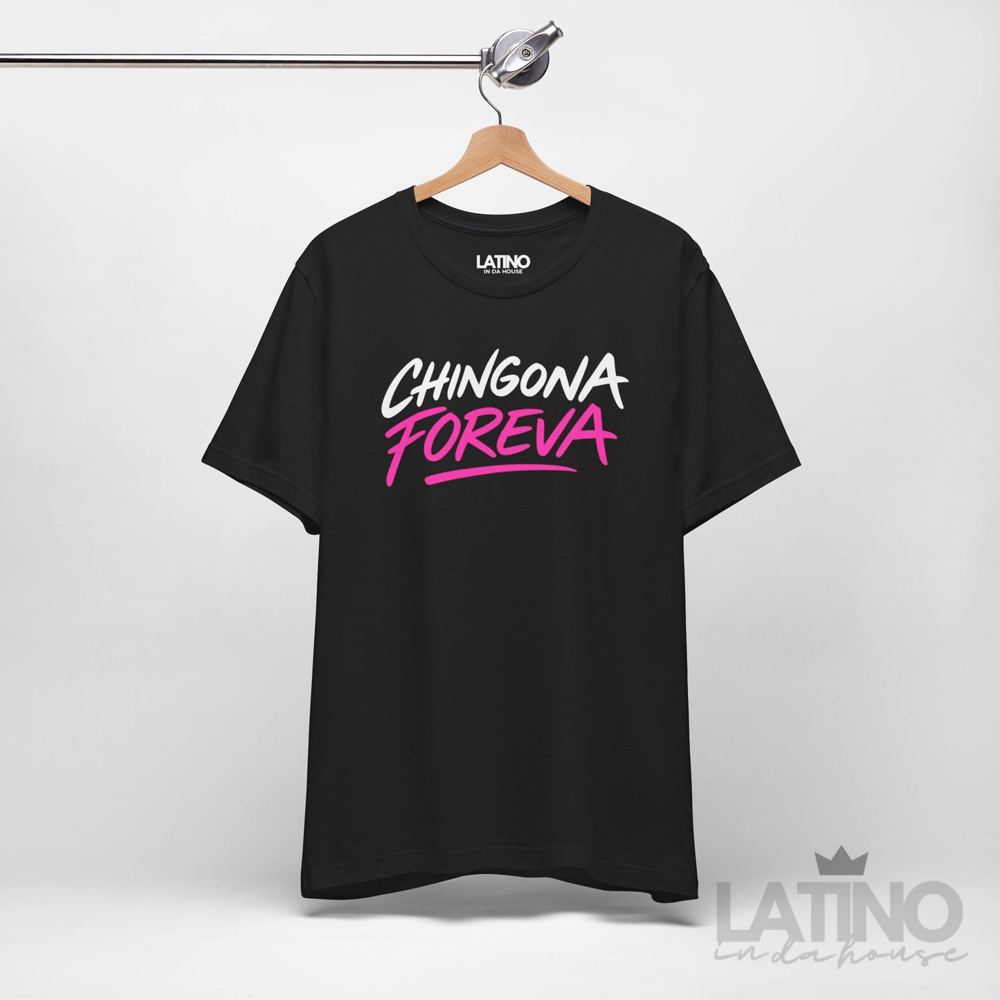 “Chingona Foreva” T-Shirt | Latina Tee