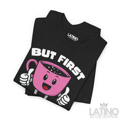"But First, Cafecito" T-Shirt | Cafe Tee