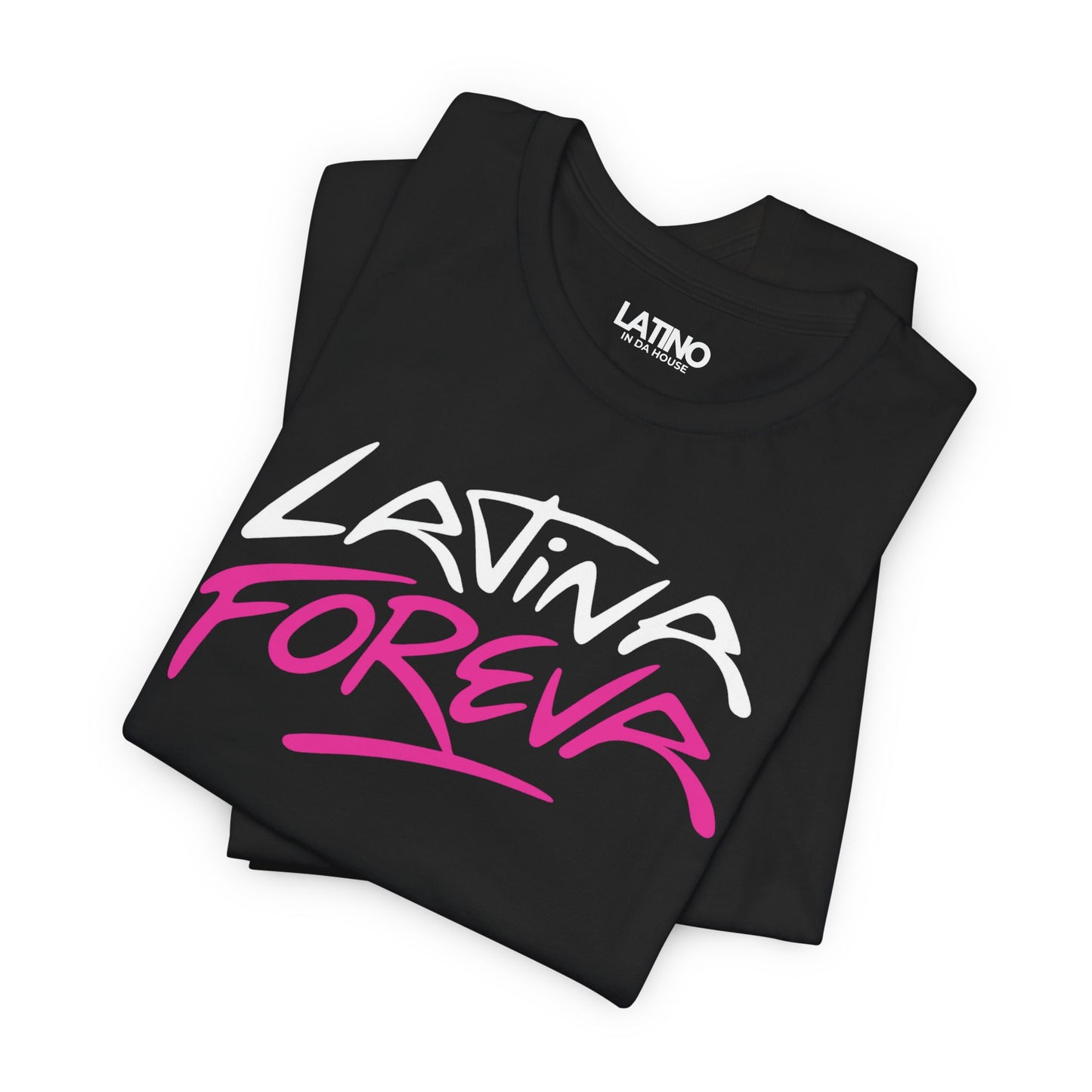 “Latina Foreva” T-Shirt | Latina Power Tee