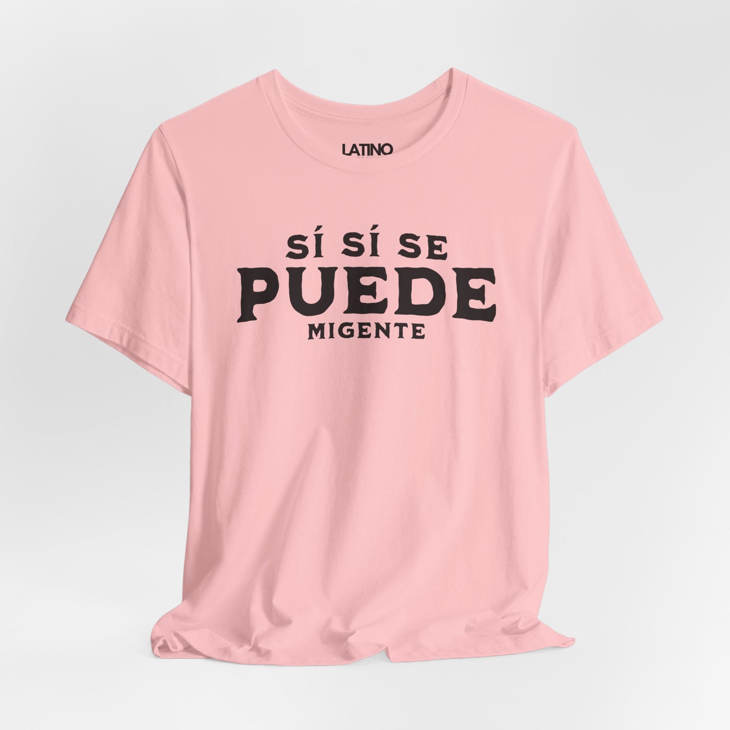 "¡Sí Sí Se Puede Mi Gente!" T-Shirt