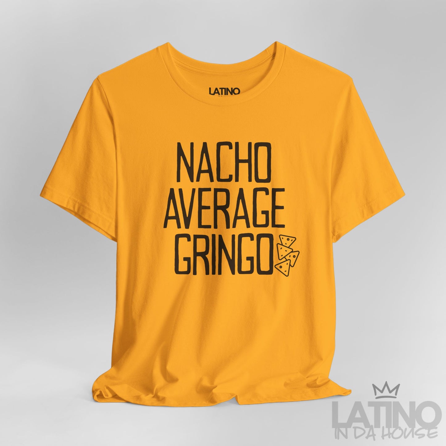 "Nacho Average Gringo" T-Shirt