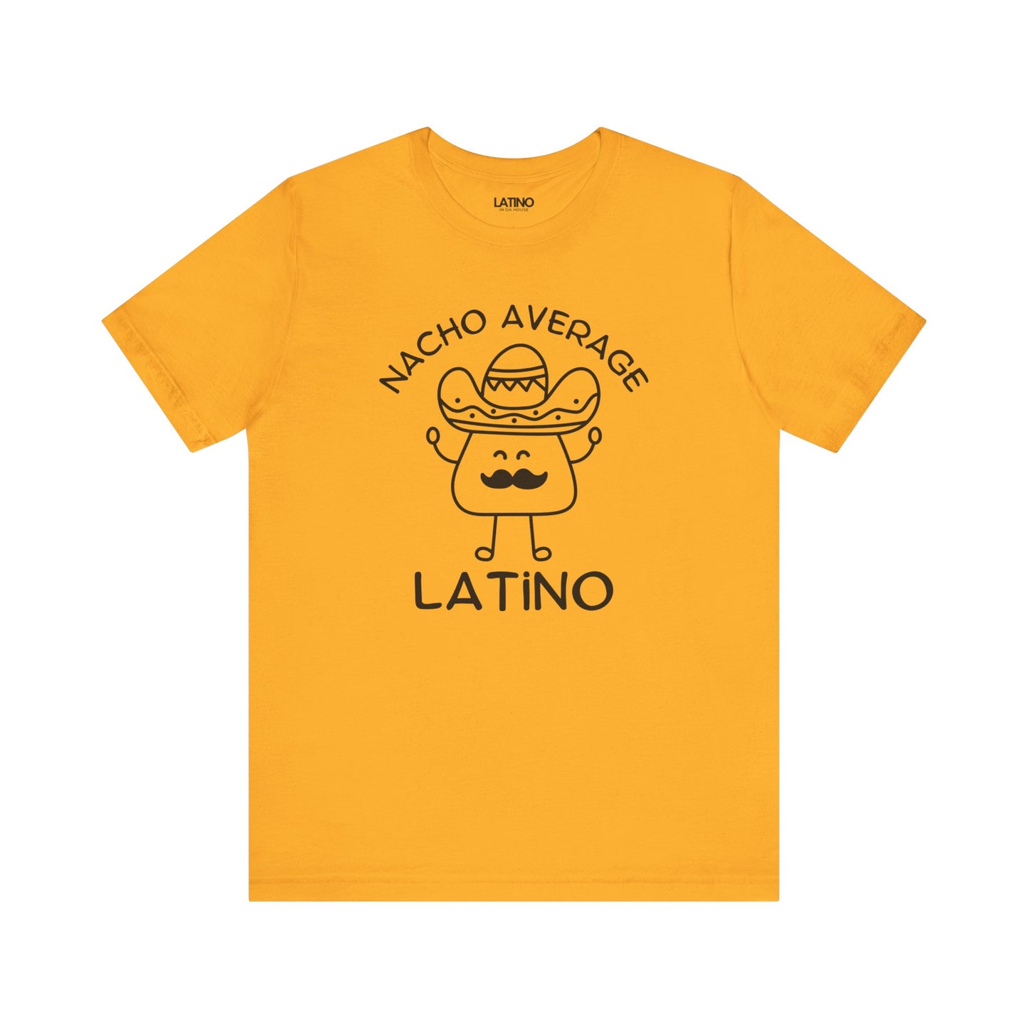 Nacho Average Latino T-Shirt